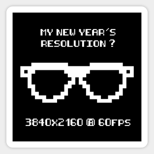 My new year's resolution is 4k - 3840x2160 px geek shirt Magnet